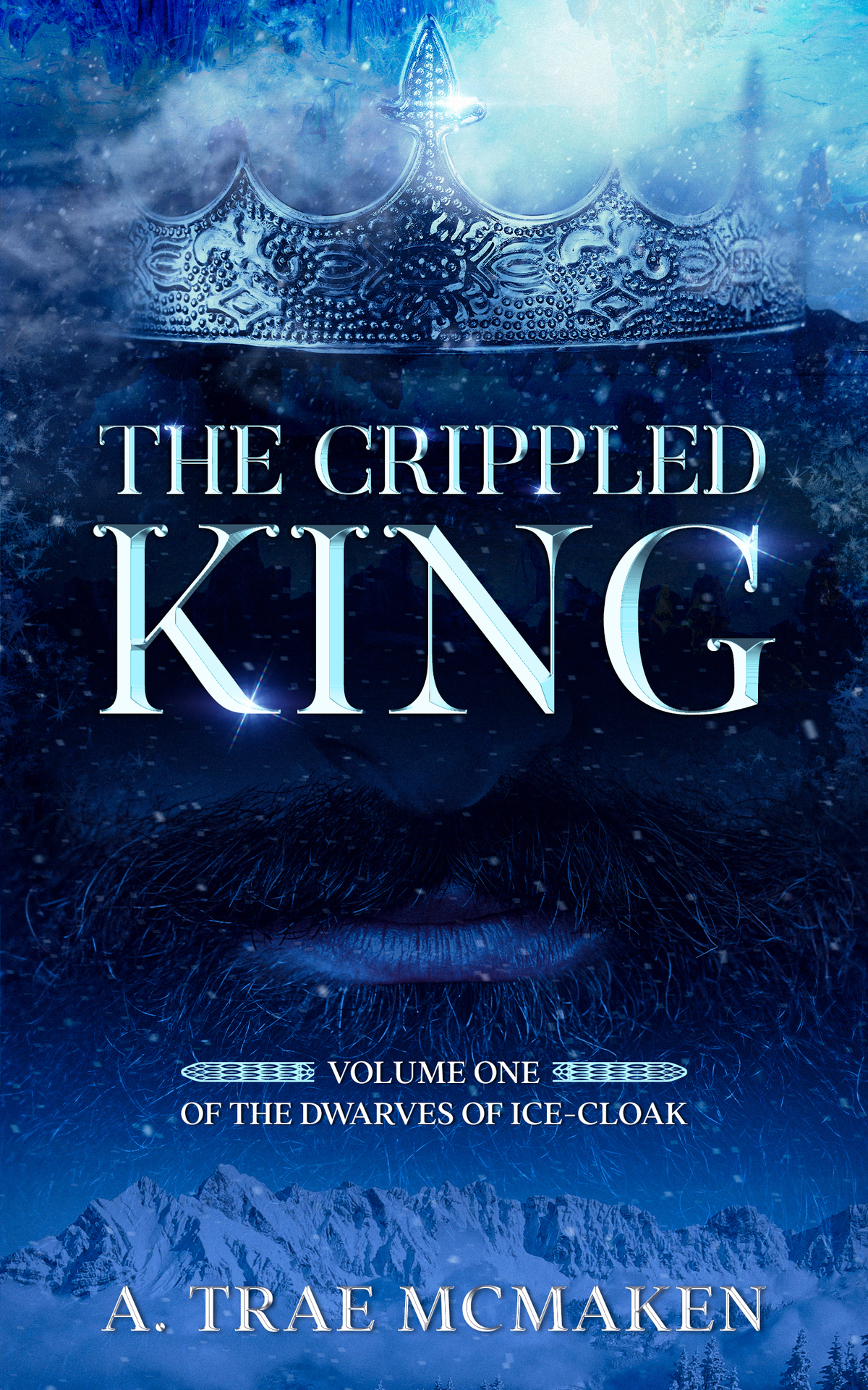 The Crippled King The Dwarves Of Icecloak Book 1 A Trae Mcmaken