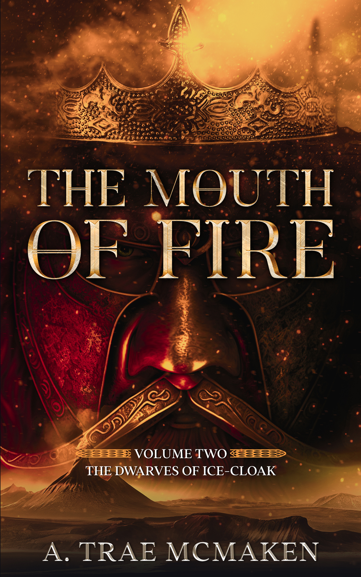 The Mouth Of Fire The Dwarves Of Icecloak Book 2 A Trae Mcmaken