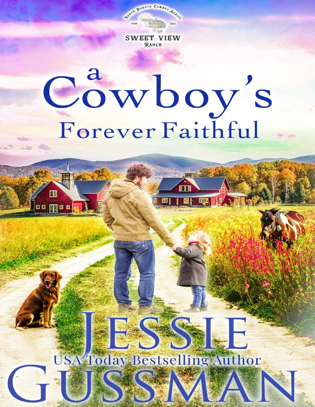 A Cowboys Forever Faithful Sweet View Ranch Western Cowboy Romance Book 1 Sweet View Ranch Western Christian Cowboy Romance Jessie Gussman