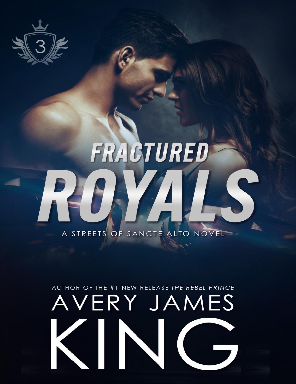 Fractured Royals An Enemies To Lovers Street Racing Romance The Streets Of Sancte Alto Book 3 Avery James King