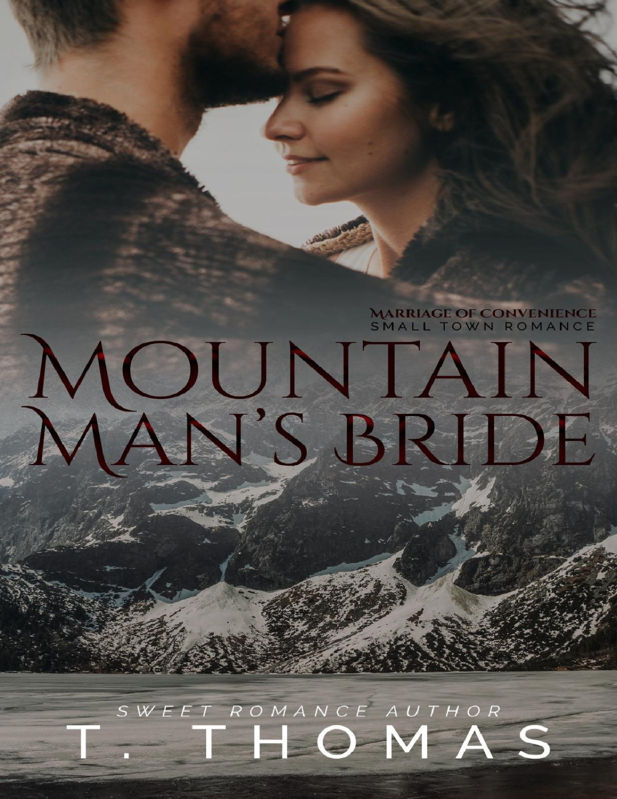 Mountain Mans Bride A Marriage Of Convenience Romance T Thomas