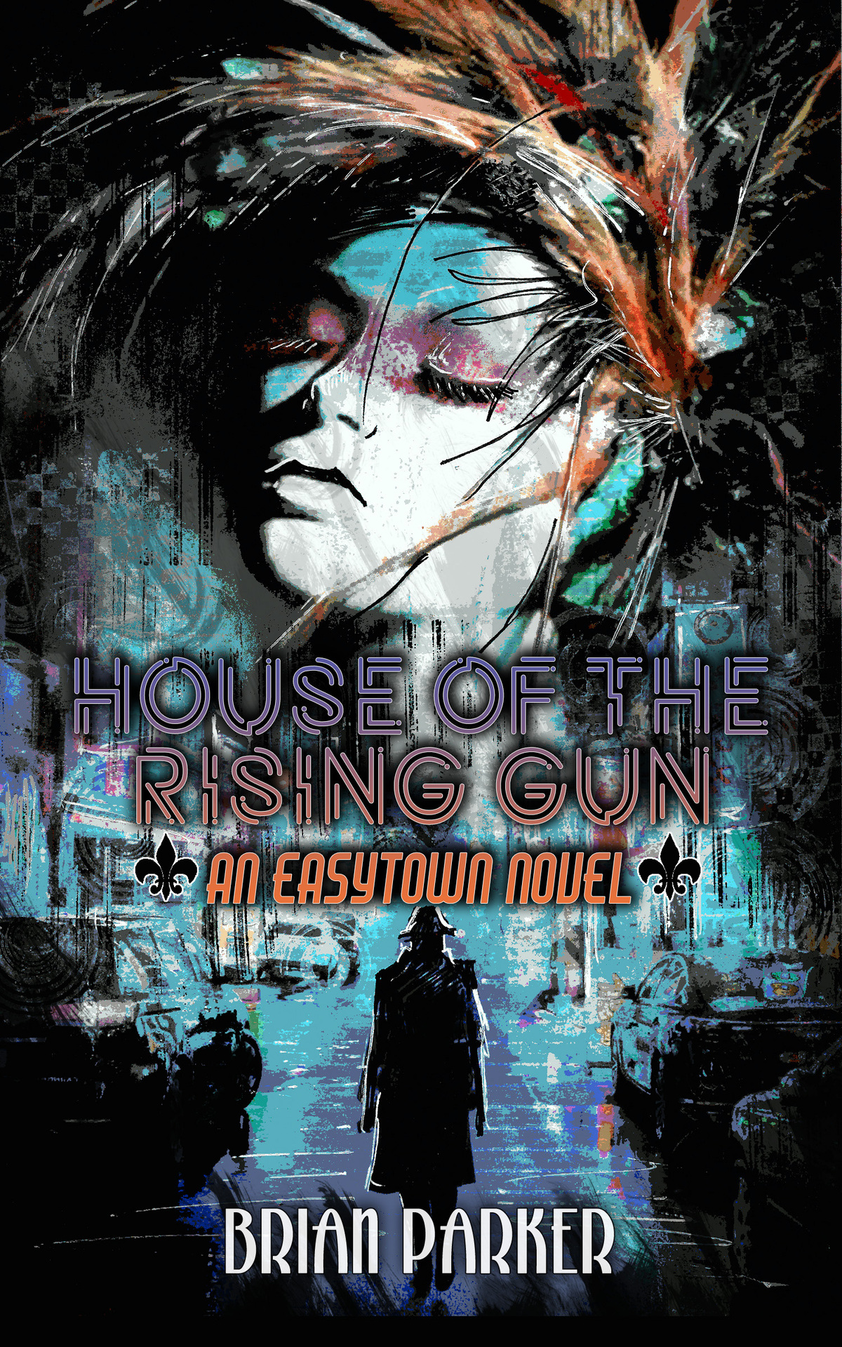 House Of The Rising Gun Easytown Novels Book 4 Brian Parker