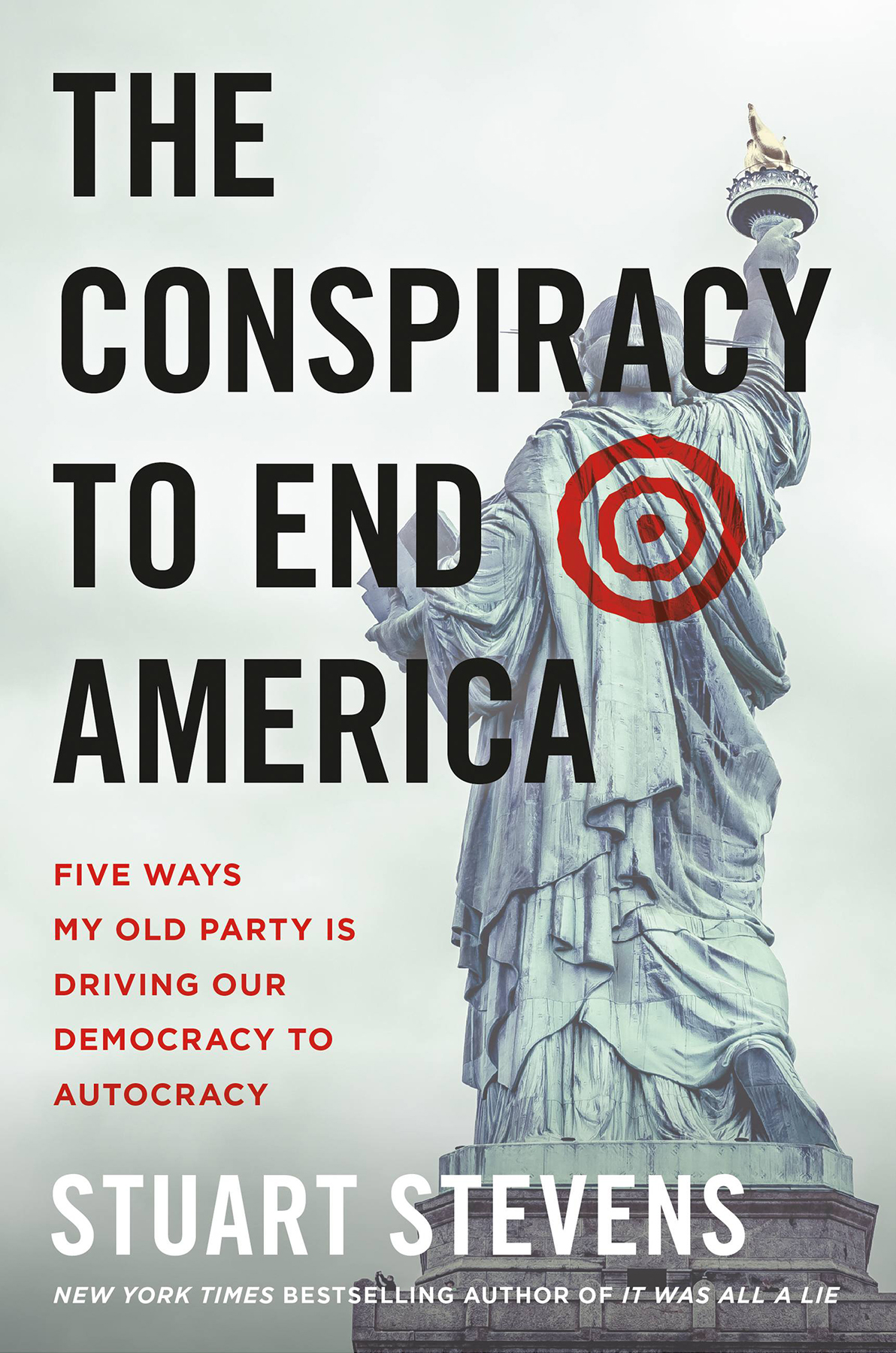 The Conspiracy To End America Stuart Stevens
