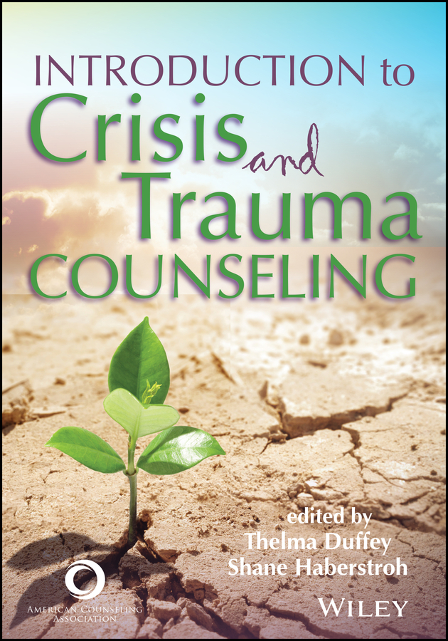 Introduction To Crisis And Trauma Counseling 1st Edition Thelma Duffey