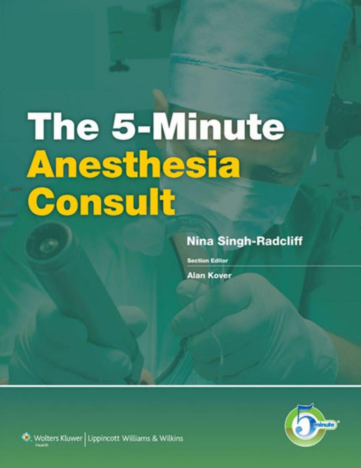 5minute Anesthesia Consult The 5minute Consult Series Illustrated Nina Singhradcliff