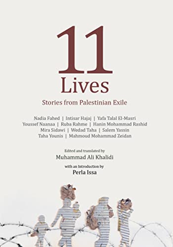 11 Lives Stories From Palestinian Exiles Muhammad Ali Khalidi