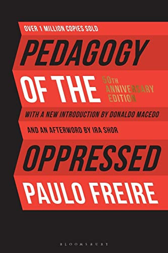 Pedagogy Of The Oppressed 50th Anniversary Edition 4th Edition Freire
