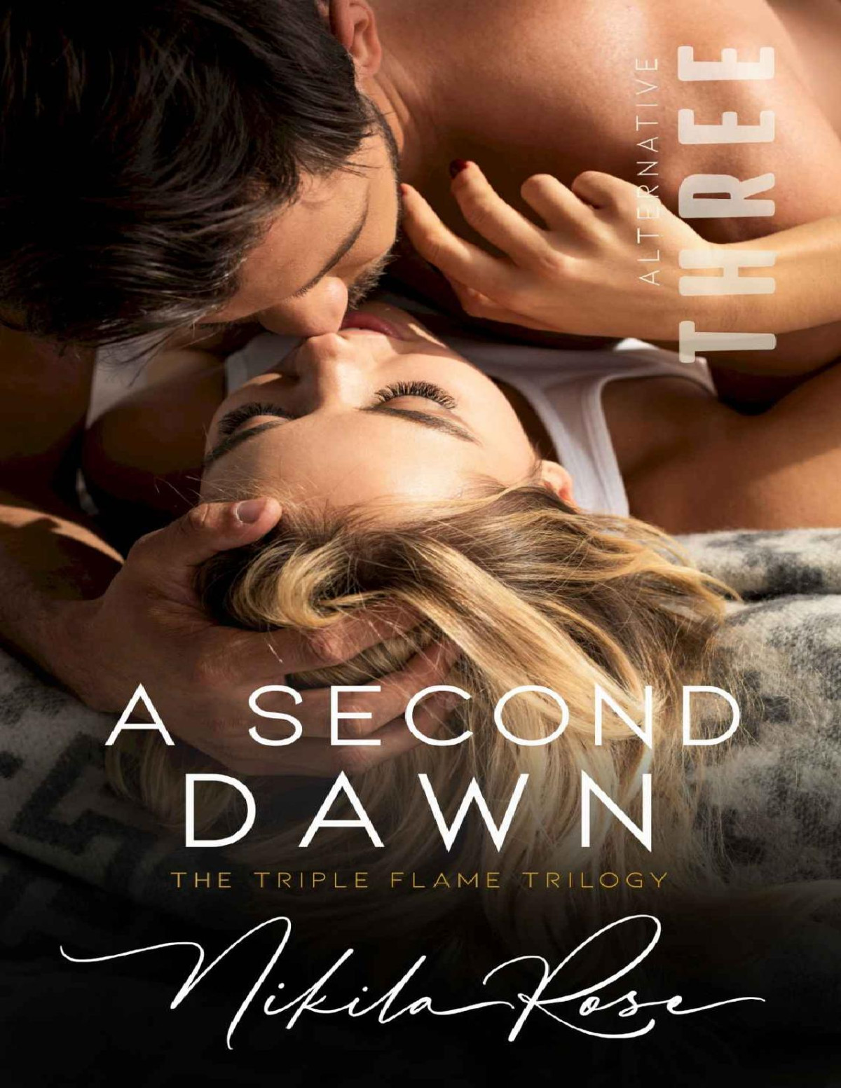 A Second Dawn Book 3 The Triple Flame Trilogy Alternative Ending Nikila Rose