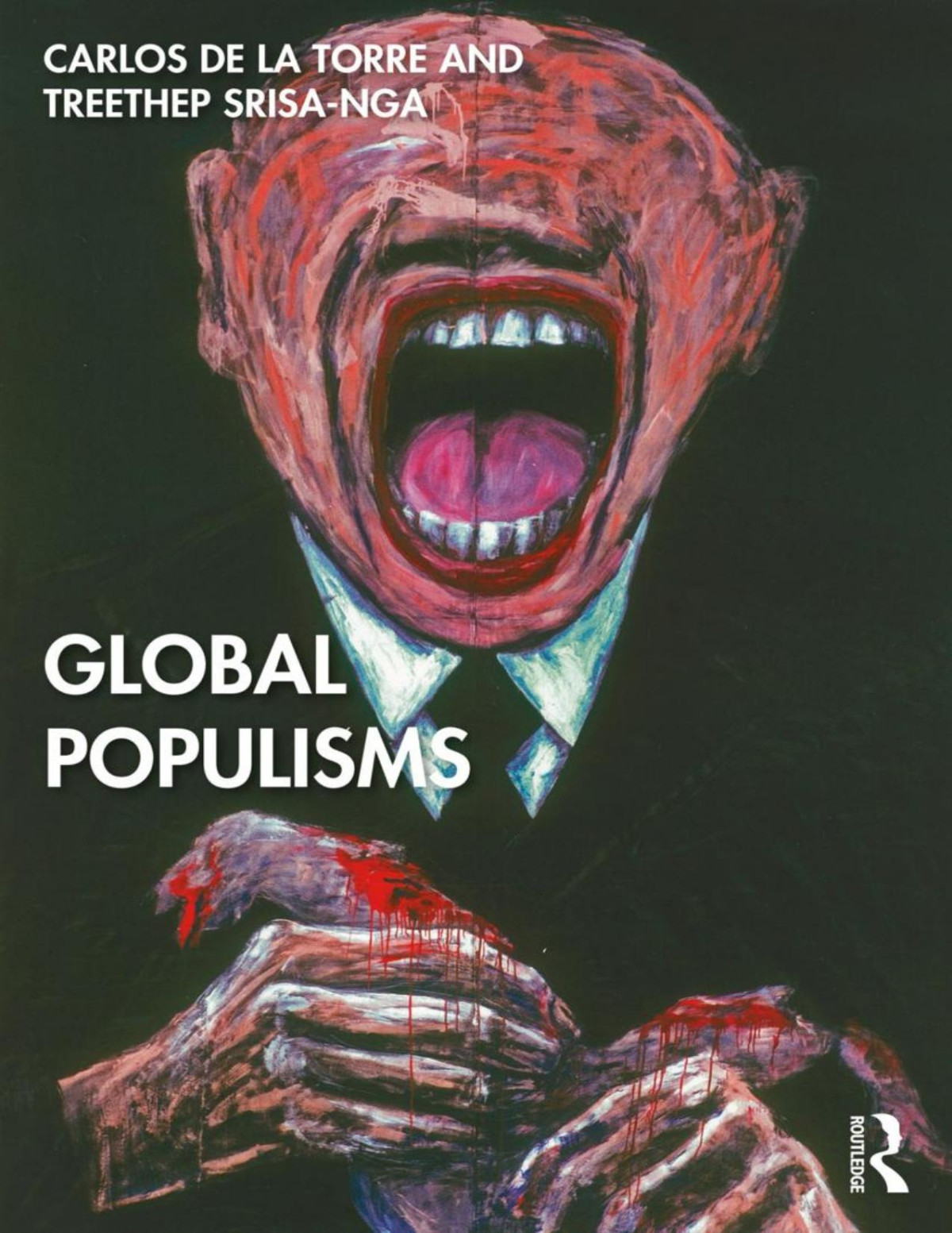 Global Populisms Carlos De La Torre Treethep Srisanga