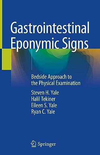 Gastrointestinal Eponymic Signs Bedside Approach To The Physical Examination Jan 17 20243031336720springer 1st Edition Yale
