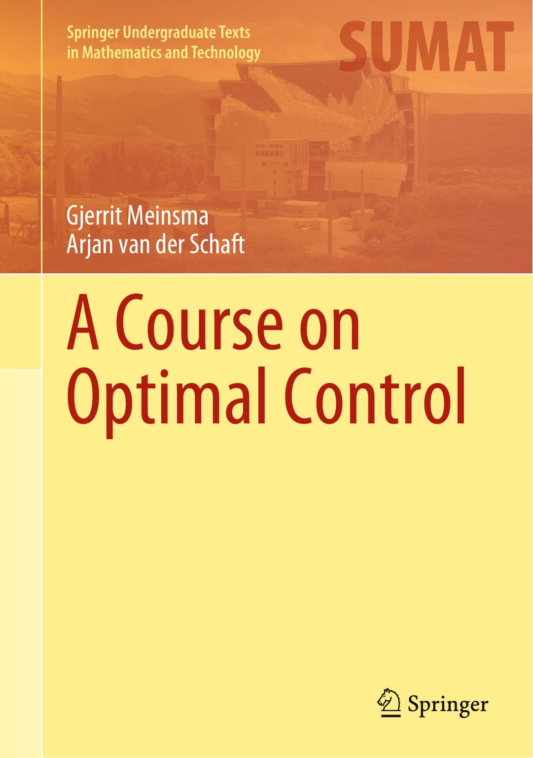 A Course On Optimal Control 1st Edition Gjerrit Meinsma Arjan Van Der Schaft