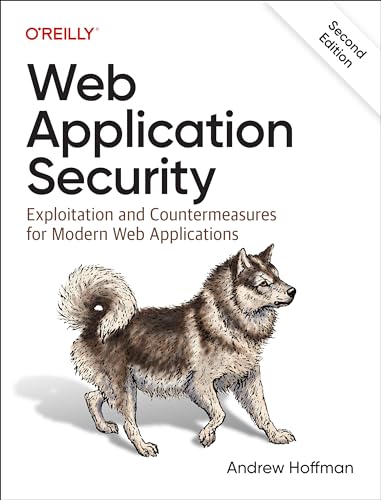 Web Application Security Exploitation And Countermeasures For Modern Web Applications 2nd Edition Andrew Hoffman