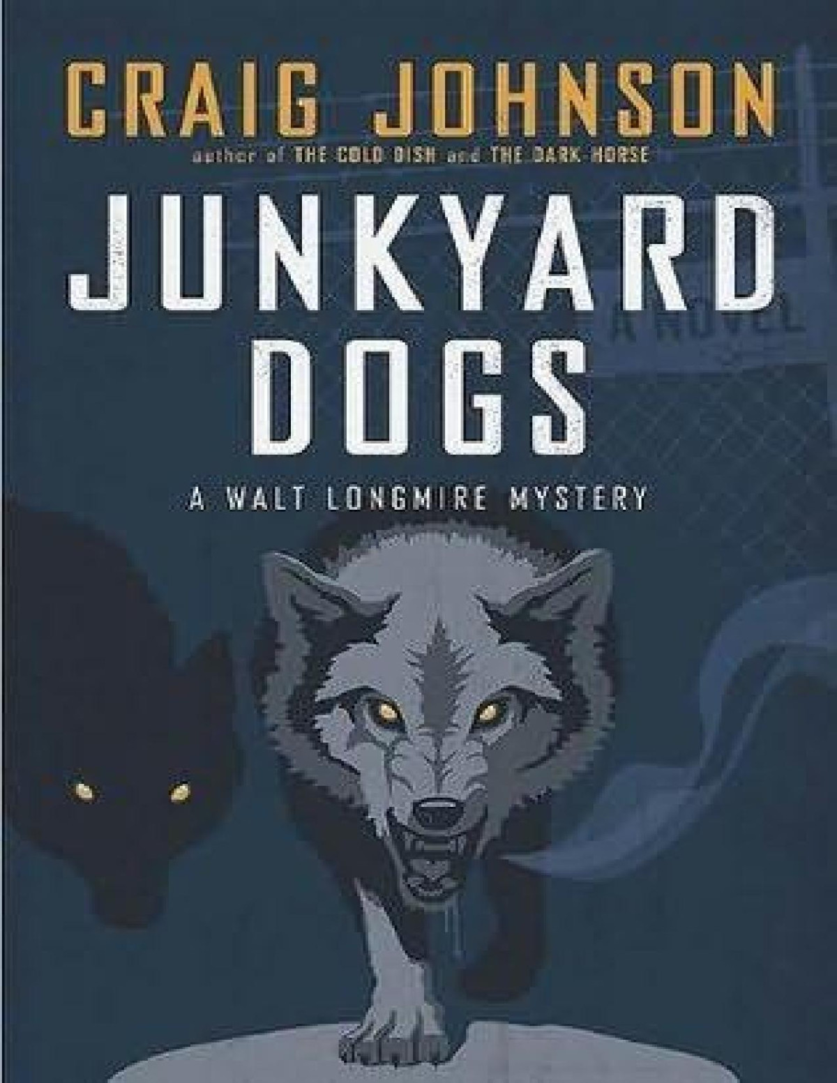 Junkyard Dogs A Walt Longmire Mystery First Edition Johnson