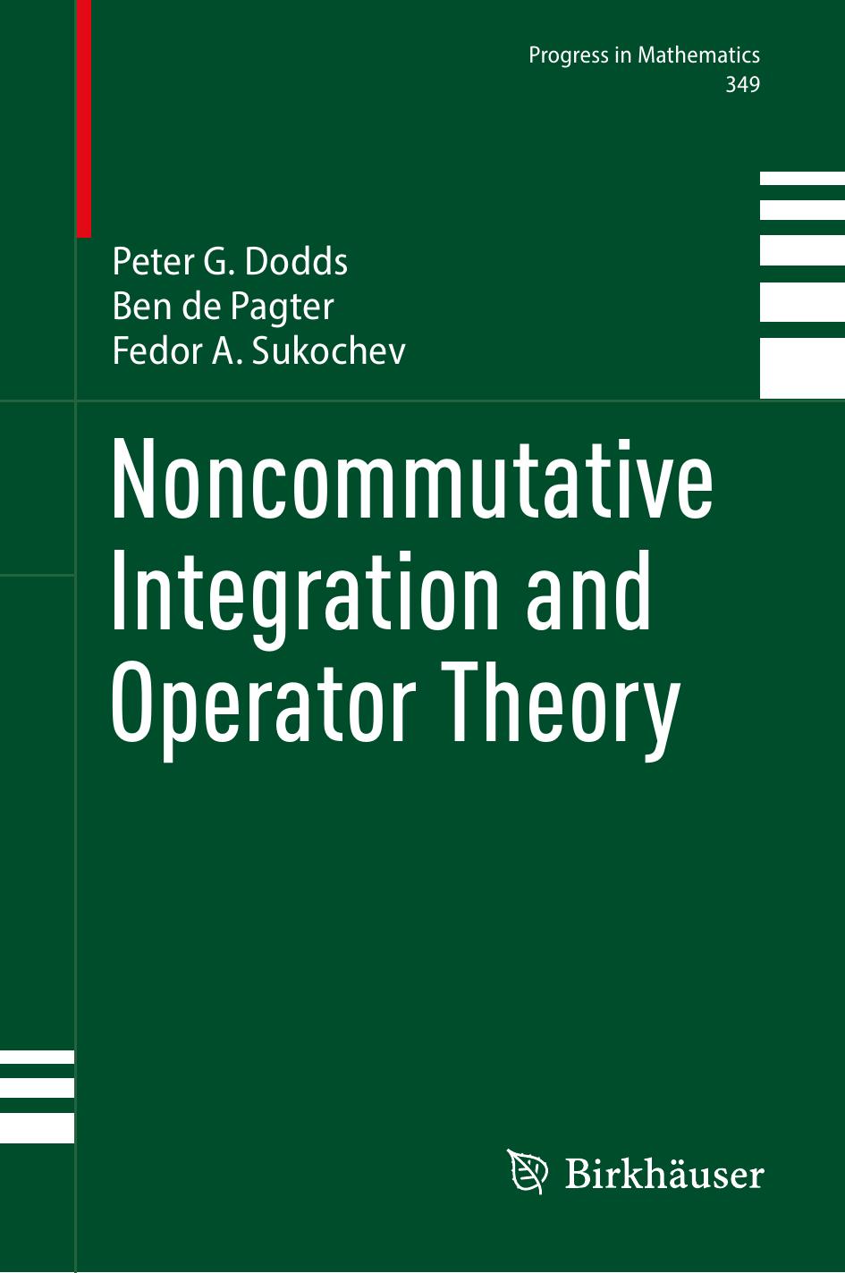 Noncommutative Integration And Operator Theory 1st Ed 2023 Edition Peter G Dodds