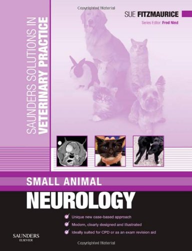 Saunders Solutions In Veterinary Practice Small Animal Neurology 1st Edition Fitzmaurice Bvsc Dipacvimneurology Dipecvn Mrcvs