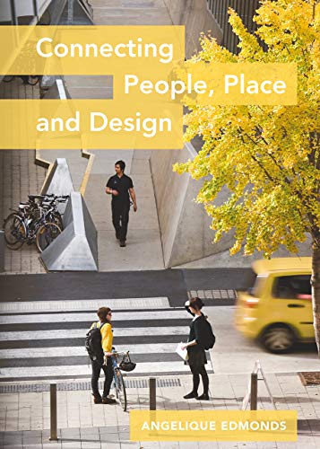 Connecting People Place And Design First Edition Edmonds Angelique