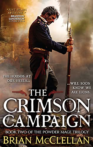 The Crimson Campaign The Powder Mage Trilogy Book 2 Brian Mcclellan