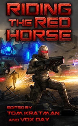 Riding The Red Horse Volume 1 Tom Kratman Vox Day Theodore Beale Editors