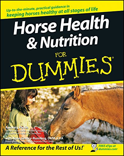 Horse Health And Nutrition For Dummies 1st Audrey Pavia Kate Gentryrunning