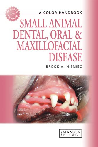 Small Animal Dental Oral And Maxillofacial Disease A Colour Handbook Veterinary Color Handbook Series 2nd Edition Brook A Niemiec