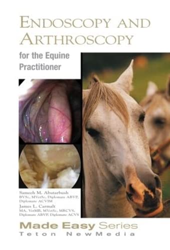 Equine Endoscopy And Arthroscopy For The Equine Practitioner Equine Made Easy Series 1st Edition Abutarbush