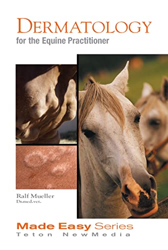 Dermatology For The Equine Practitioner Equine Made Easy Series Mueller
