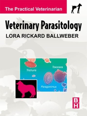 Veterinary Parasitology The Practical Veterinarian Series 1st Edition Ballweber Dvm Ms