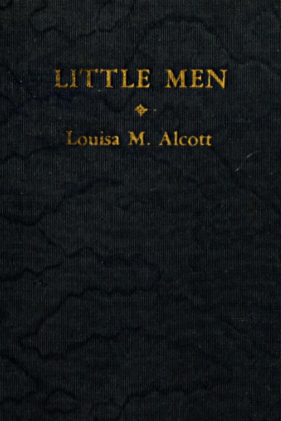 Little Men Life At Plumfield With Jos Boys Louisa May Alcott