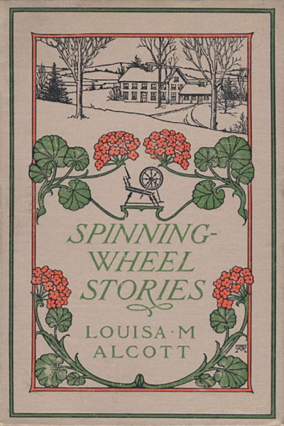 Spinningwheel Stories Louisa May Alcott