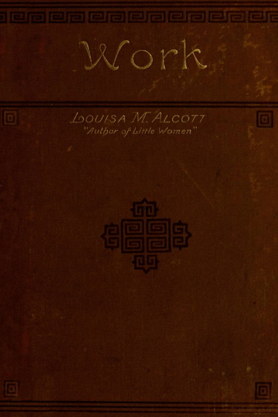 Work A Story Of Experience Louisa May Alcott