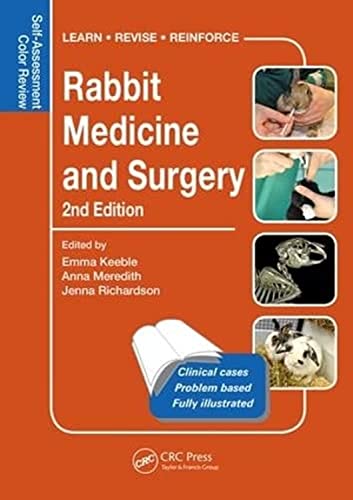 Rabbit Medicine And Surgery Selfassessment Color Review Second Edition Veterinary Selfassessment Color Review Series 2nd Edition Emma J Keeble