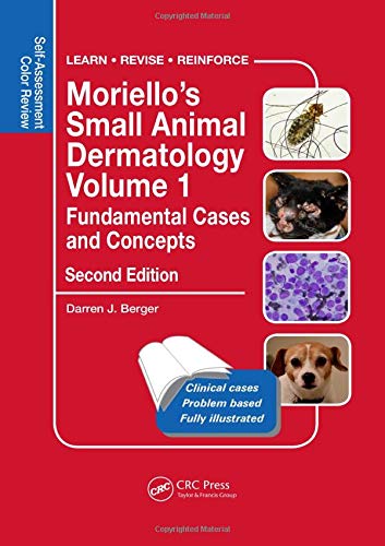 Moriellos Small Animal Dermatology Fundamental Cases And Concepts Selfassessment Color Review Veterinary Selfassessment Color Review Series 2nd Edition Berger