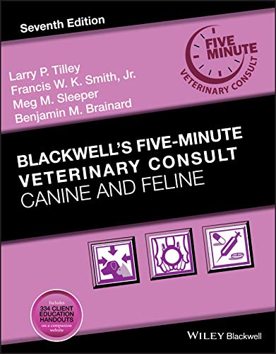 Blackwells Fiveminute Veterinary Consult Canine And Feline 7th Edition Larry P Tilley