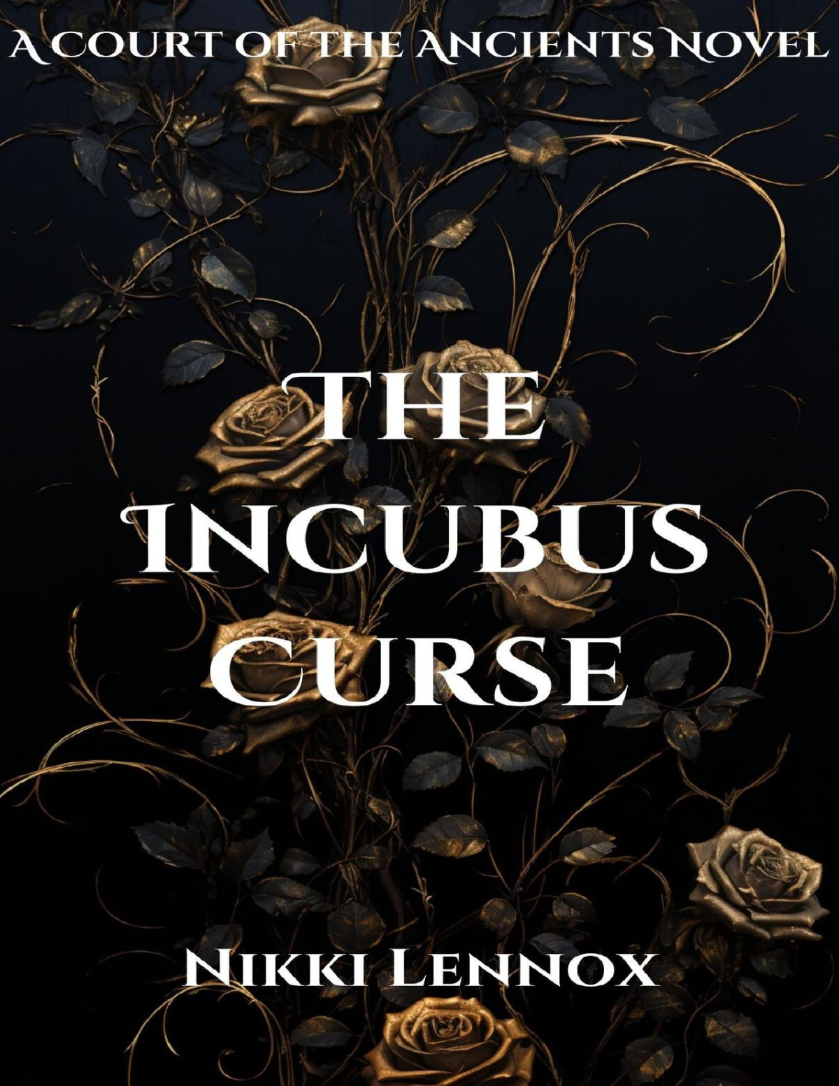 The Incubus Curse The Court Of The Ancients Book 1 Nikki Lennox