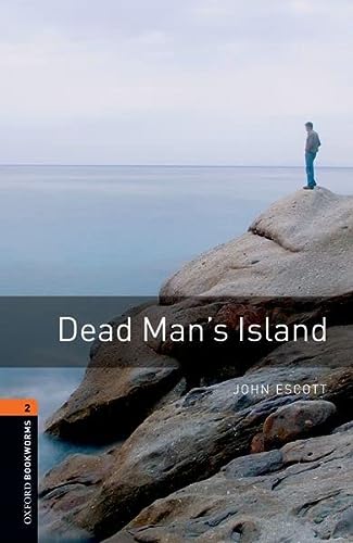 Dead Mans Island Oxford Bookworms Library 3rd Edition Escott
