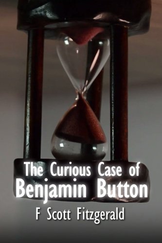 The Curious Case Of Benjamin Button F Scott Fitzgerald