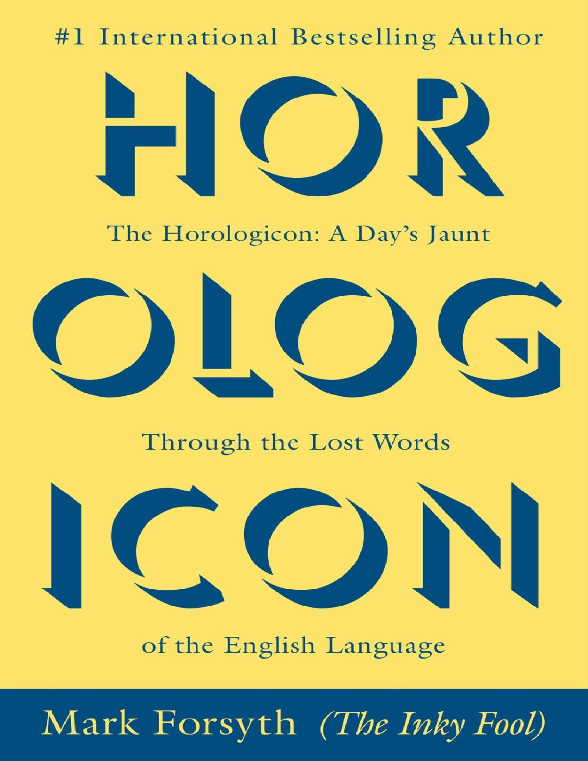 The Horologicon A Days Jaunt Through The Lost Words Of The English Language Reprint Mark Forsyth
