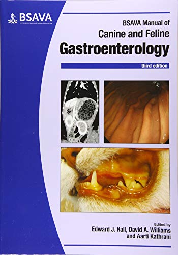 Bsava Manual Of Canine And Feline Gastroenterology Bsava British Small Animal Veterinary Association 3rd Edition Edward Hall