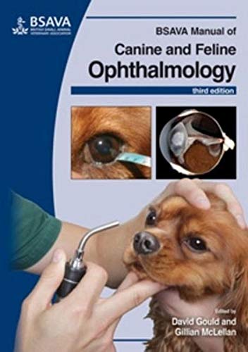 Bsava Manual Of Canine And Feline Ophthalmology British Small Animal Veterinary Association Revised Gould D