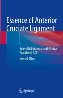 Essence Of Anterior Cruciate Ligament Scientific Evidence And Clinical Practice Of Acl Konsei Shino