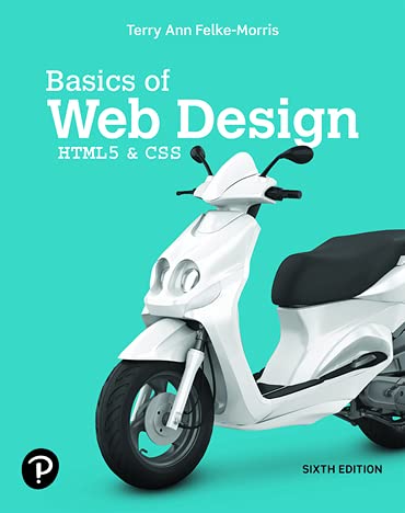 Basics Of Web Design Html5 Css 6th Edition 6th Edition Terry Felkemorris