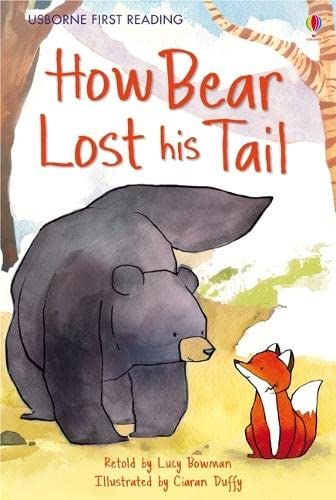 How Bear Lost His Tail First Reading Level 2 Paperback Jan 01 2012 Nill Lucy Bowman