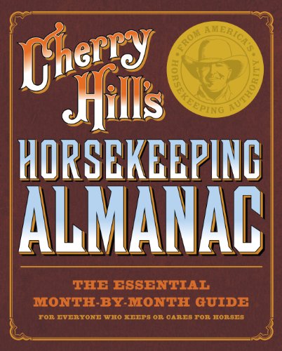 Cherry Hills Horsekeeping Almanac 1st Edition Cherry Hill