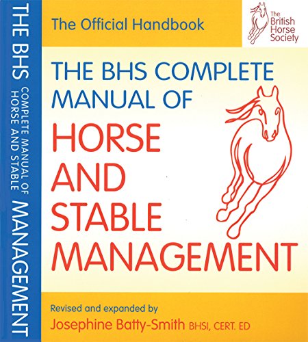 The Bhs Complete Manual Of Horse Stable Management British Horse Society 2nd Battysmith Bhsi
