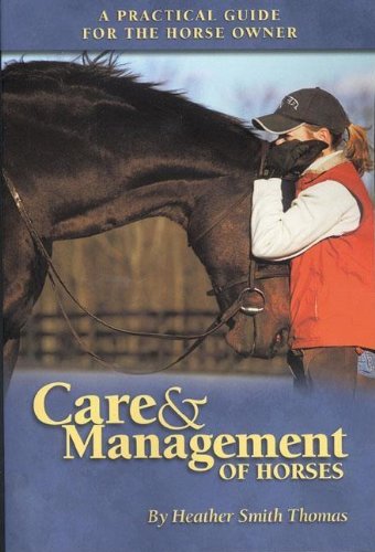 Care Management Of Horses A Practical Guide For The Horse Owner Thomas