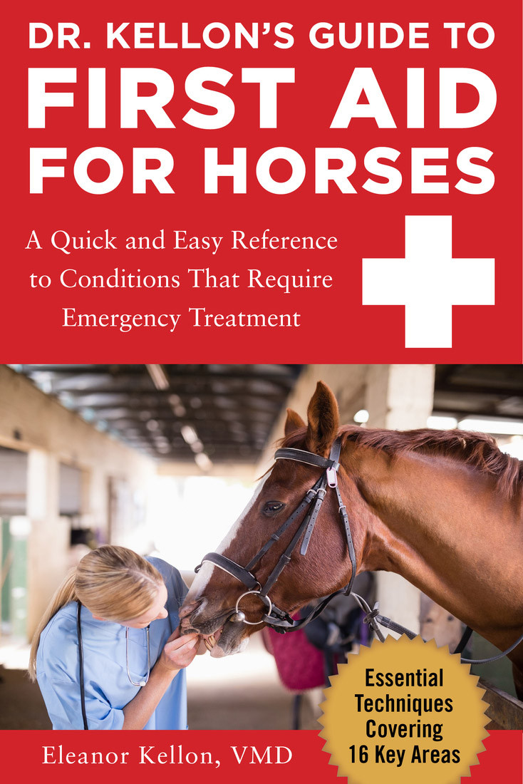 Dr Kellons Guide To First Aid For Horses Eleanor Kellon