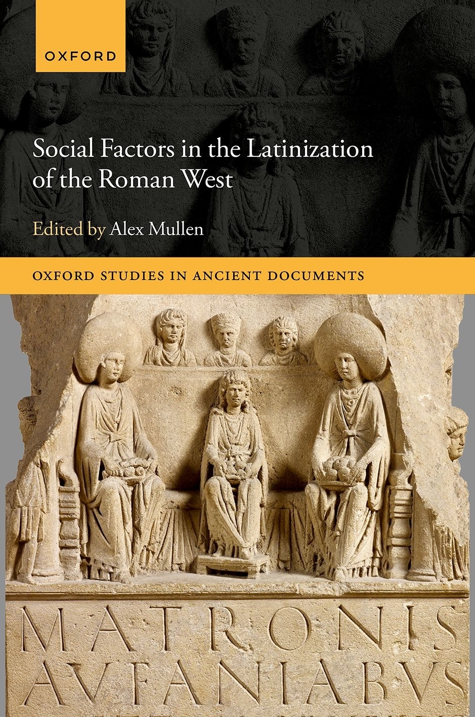 Social Factors In The Latinization Of The Roman West Alex Mullen