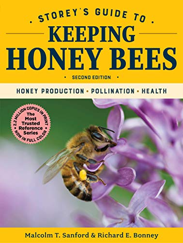 Storeys Guide To Keeping Honey Bees 2nd Edition Honey Production Pollination Health Storeys Guide To Raising Reprint Sanford