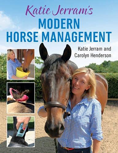 Katie Jerrams Modern Horse Management Jerram Katie Henderson