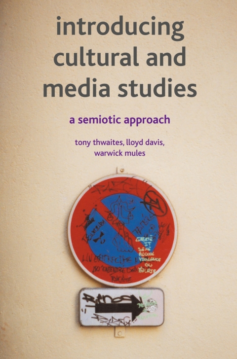 Introducing Cultural And Media Studies 1st Edition Tony Thwaites Lloyd Davis Warwick Mules